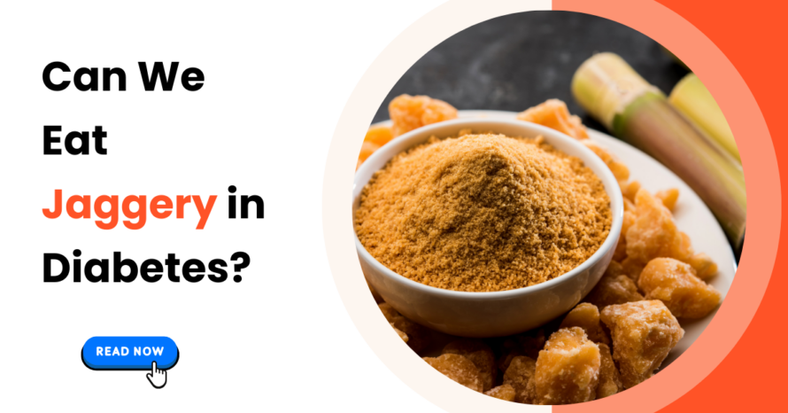 Can We Eat Jaggery in Diabetes?