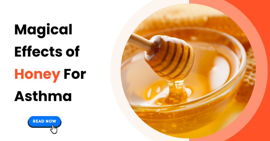 Magical Effects of Honey For Asthma